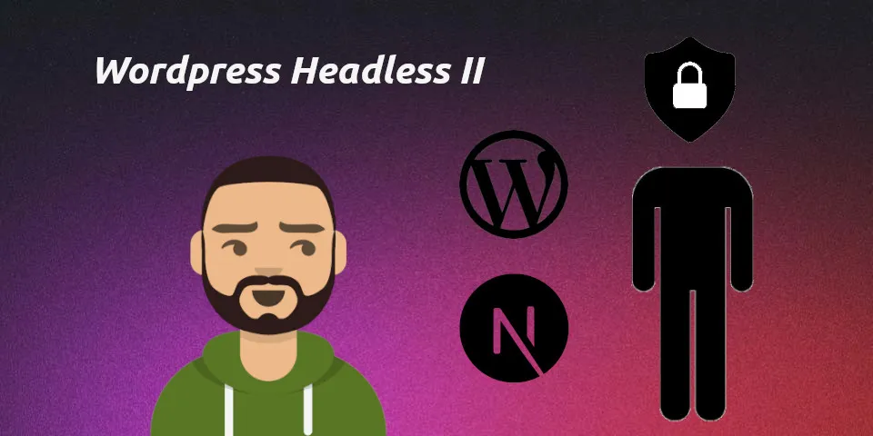 Imagen destacada del post -WordPress Headless: Autenticación con Next.js 2-