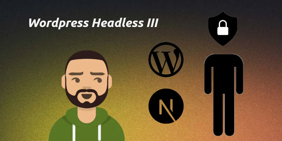 Imagen destacada del post -WordPress Headless: Autenticación con Next.js 3-