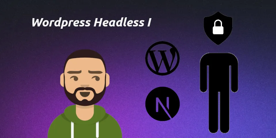 Imagen destacada del post -WordPress Headless: Autenticación con Next.js-