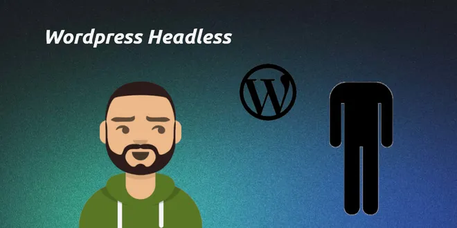 Imagen destacada del post -WordPress Headless: La web moderna-